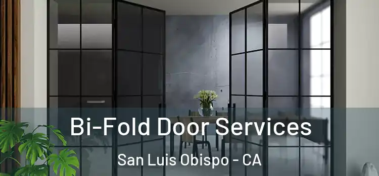  Bi-Fold Door Services San Luis Obispo - CA