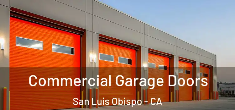  Commercial Garage Doors San Luis Obispo - CA
