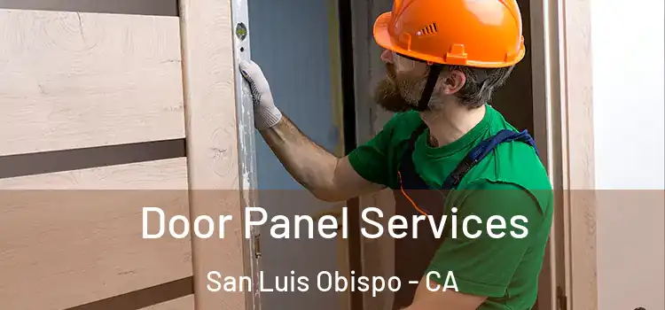 Door Panel Services San Luis Obispo - CA