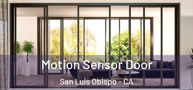 Motion Sensor Door San Luis Obispo - CA