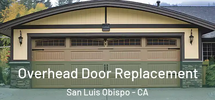  Overhead Door Replacement San Luis Obispo - CA
