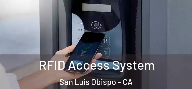 RFID Access System San Luis Obispo - CA