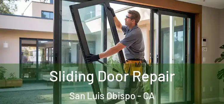 Sliding Door Repair San Luis Obispo - CA
