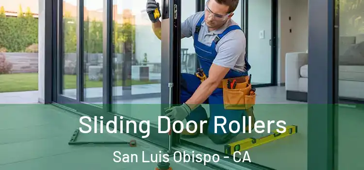 Sliding Door Rollers San Luis Obispo - CA