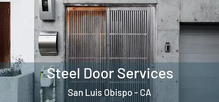 Steel Door Services San Luis Obispo - CA